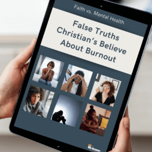 False Truths Christian's Believe About Burnout